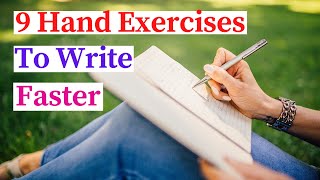 9 Hand Exercises To Write Faster