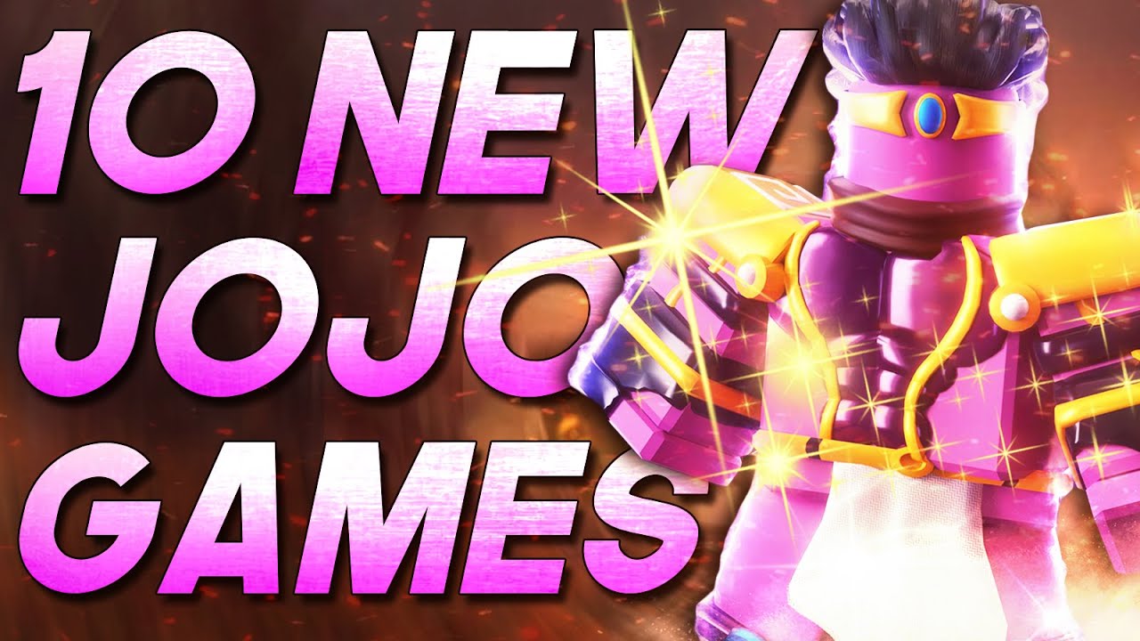 Top 10 NEW Roblox Jojo Games YouTube 