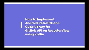 Android Retrofit2 및 Glide 예제 | GitHub에서 JSON 가져오기 | RecyclerView에 표시 | Kotlin