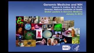 Genomic Medicine and NIH - Francis Collins