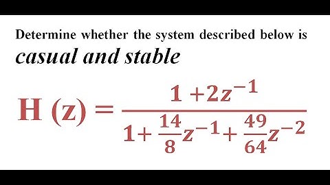 Q. 10. a. Whether the System is CAUSAL & STABLE | EnggClasses