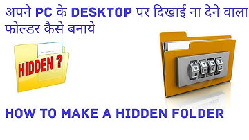 HOW TO MAKE A HIDDEN  FOLDER ON WINDOWS 7,8,8.1 AND 10