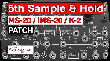 ° 5th Sample & Hold ° Patch For Korg MS-20 (Mini, iMS-20 or Behringer K-2) °