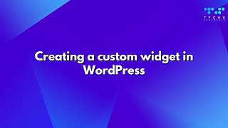 Creating a custom widget in WordPress