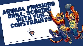 Animal Basketball Finishing Drill: Scoring Drill with Fun Constraints