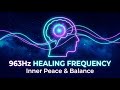 Sleep Instantly with 963Hz • Divine Frequency for Total Mind Reset