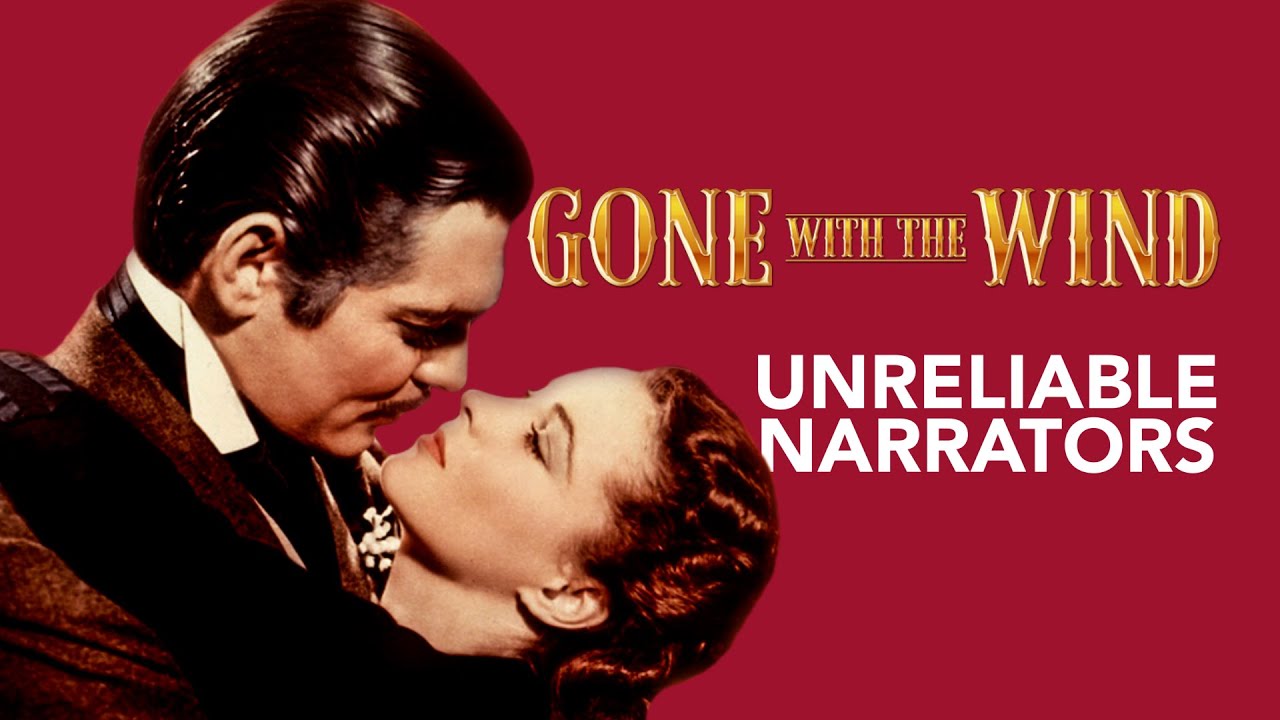 Unreliable Narrators in Gone with the Wind, and the People who Agree with Them