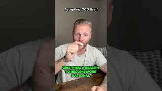 Accepting OCD Itself