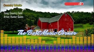 🎶 Country Gold (free Country Music) of Hunter Quinn  🎶 🎧 No Copyright Music – For Streamers