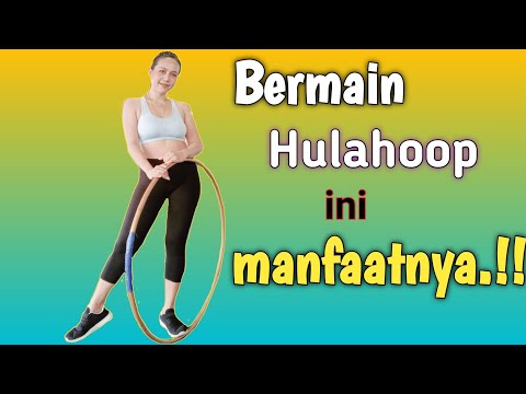 Video: Hula Hoop Untuk Penurunan Berat Badan - Faedah, Faedah, Ulasan