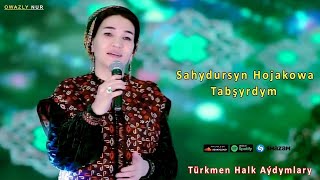 Sahydursyn Hojakowa | Tabşyrdym 2022 Türkmen Halk Aydymlary