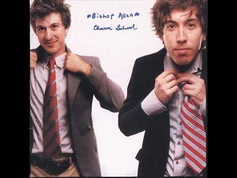 Bishop Allen — 10 ◦ Bishop Allen - Charm School  (Demo Length Version)