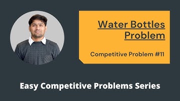 Water Bottles LeetCode 1518 Explanation | Water Bottles LeetCode Solution