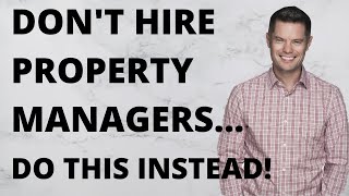 Should I HIRE A PROPERTY MANAGER or is DIY PROPERTY MANAGEMENT a better OPTION? THERE