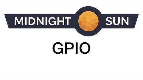 Midnight Sun Firmware Tutorial: GPIO