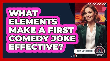 What Elements Make a First Comedy Joke Effective?