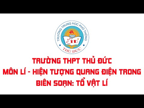 Lí 12 - Bài hoc: Hiện tượng quang điện trong - Tổ Vật lí