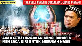 🔴AKHIRNYA ABAH SETU IJAZAHKAN KUNCI MEMBACA RAHASIA DIRI UNTUK JADI MAGNET REJEKI