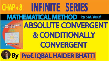 Ch# 8 | Absolute convergent & Conditionally Convergent  & Ex 8.4 Q7 & 8| (Lec 23)in Hindi/urdu