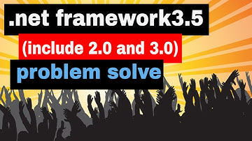 Easy solve Net framework 3 5 problem