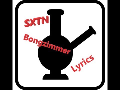 SXTN - Bongzimmer (lyrics)