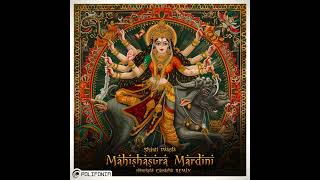 Shanti People - Mahishasura Mardini (Camacho Remix)