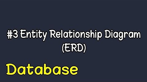 #3 Entity Relationship Diagram (ERD)