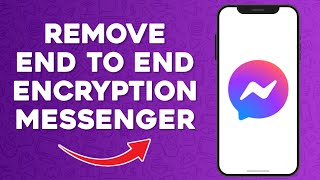 How to Remove End-to-End Encryption in Messenger | Turn Off End-To-End Encryption On Messenger 2024