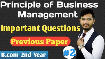 Principle of Business Management | B.com 2nd Year | Previous Paper | Important Questions |
