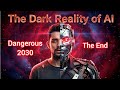 Dark Reality of AI / Change of Humanity ! 2030
