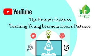 The Parent's Guide to Teaching Young Learners from a Distance