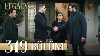 Emanet 319. Bölüm | Legacy Episode 319