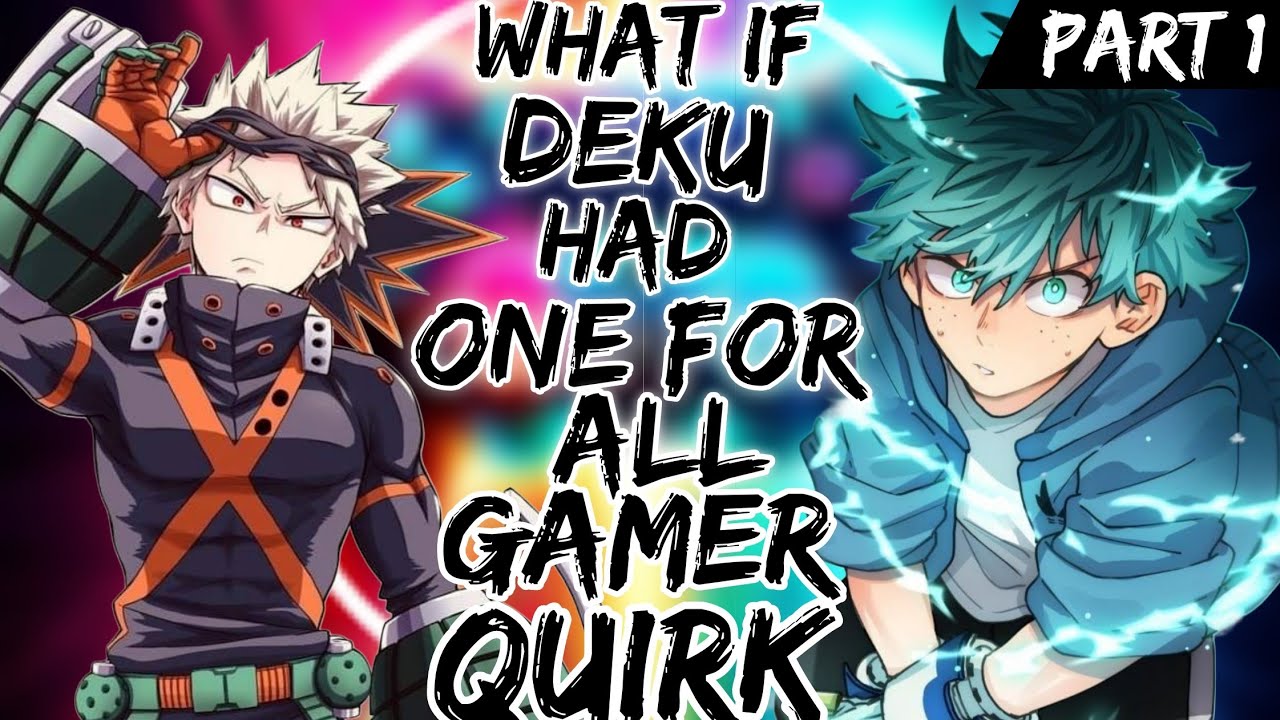 What if Deku had One For All With a Gamer Quirk | Part 1