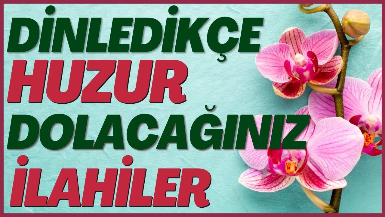 DİNLEDİKÇE HUZUR DOLACAĞINIZ İLAHİLER | HAYIRLI CUMALAR EN GÜZEL CUMA İLAHİLERİ