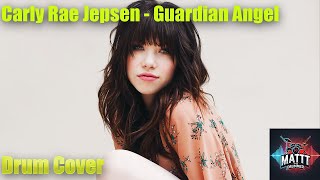 Carly Rae Jepsen – Guardian Angel | Drum Cover by Matt The Drummer