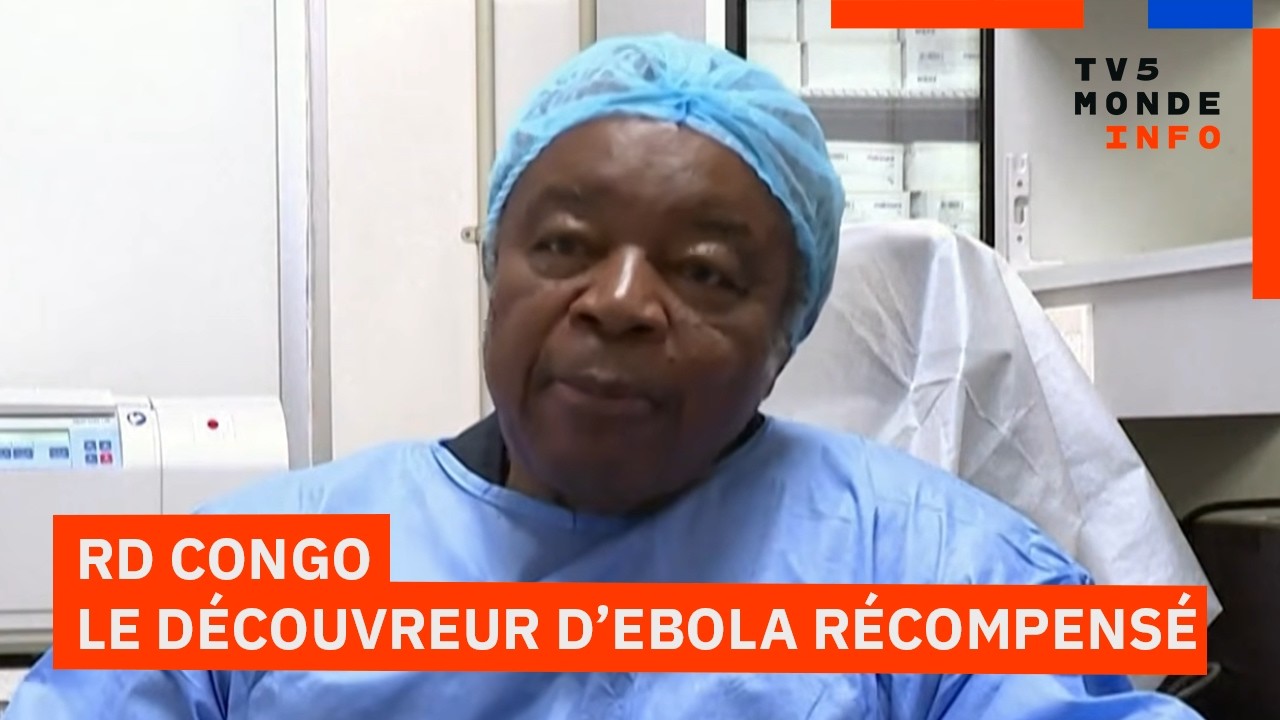 RD Congo : 50 ans de recherche enfin récompensés pour Jean-Jacques Muyembe