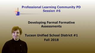 PLC Session 6 Developing Formal Formative Assessments