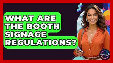 What Are The Booth Signage Regulations? - Conventions Network