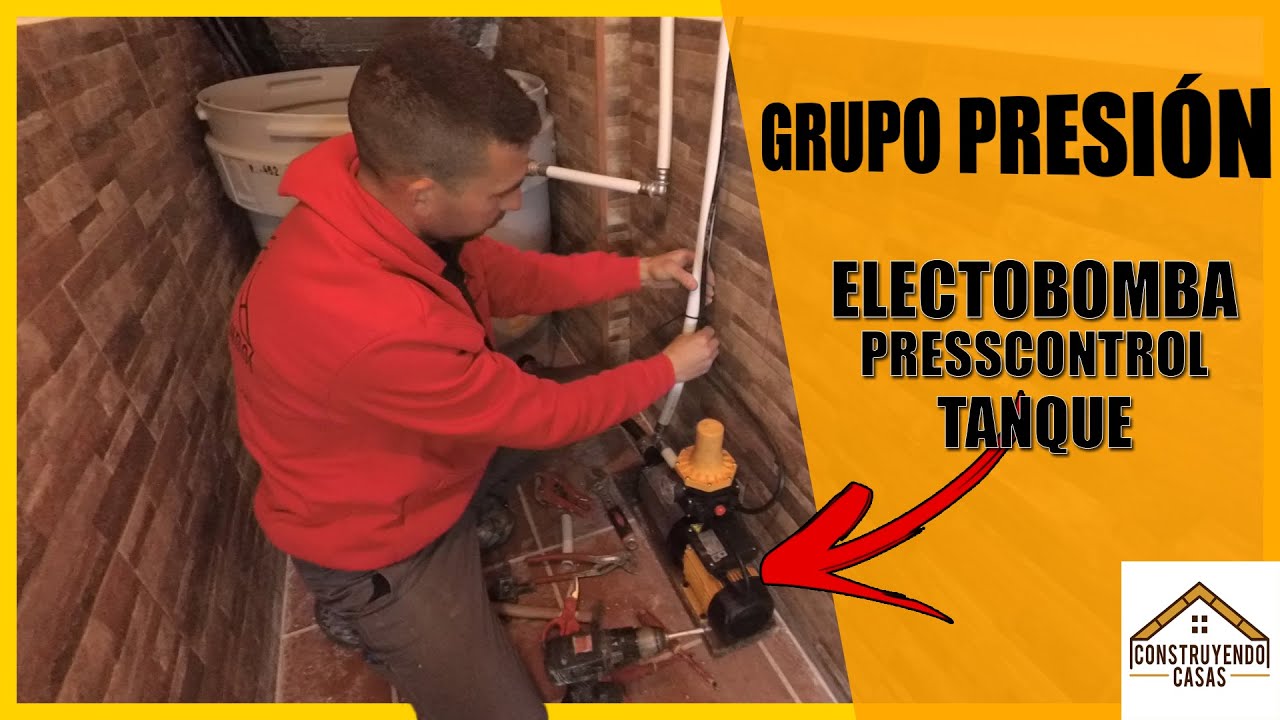 ? Como instalar GRUPO de PRESION de AGUA domestico ? Con PRESSCONTROL y ELECTROBOMBA más TANQUE ...