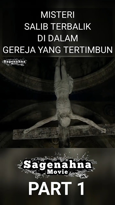 MISTERI SALIB TERBALIK DI DALAM GEREJA YANG TERTIMBUN