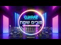 Dj kraz  purim dance mix 2022      