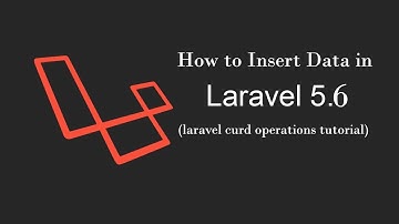 How to insert data in Laravel 5.6 for beginners
