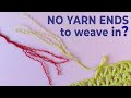 No more weaving in yarn ends quick tip for joining yarn