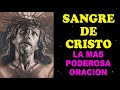 LA MÁS PODEROSA ORACIÓN A LA SANGRE DE CRISTO