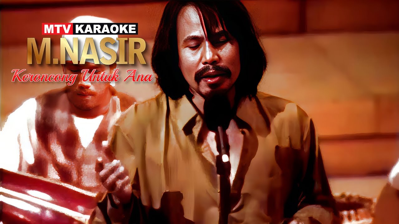 M.  Nasir - Keroncong Untuk Ana (Karaoke)