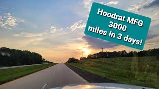 Hoodrat MFG 3000 miles in 3 days