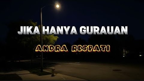 Jika Hanya Gurauan - Andra Respati #coverlirik #viraltiktok