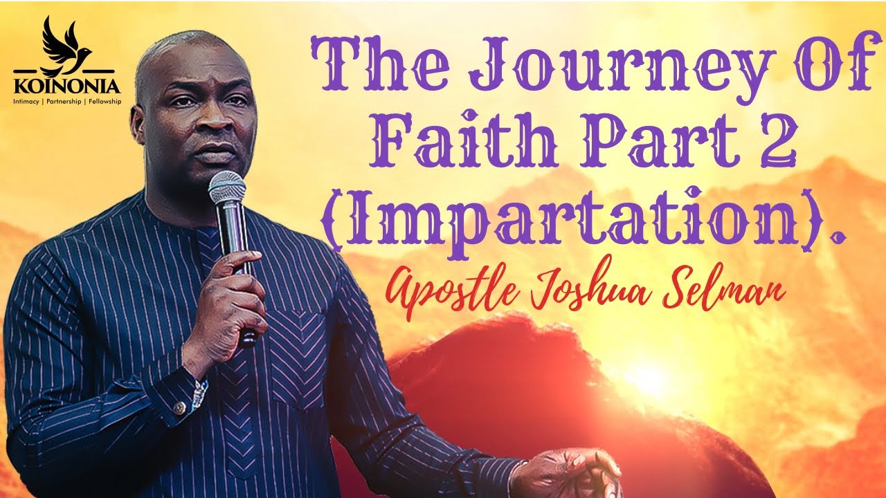 the journey of faith part 2 by apostle joshua selman