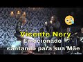 VICENTE NERY - HISTORIA DE MÃE
