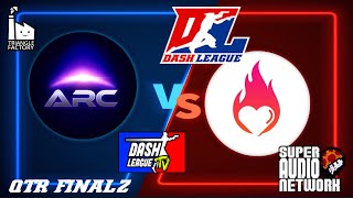 DLTV - DASH LEAGUE (ARC VS HOTU)  QTR FINALS